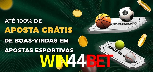 WIN44BETbet Ate 100% de Aposta Gratis