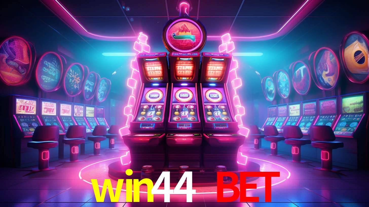 win44 bet: Jogos de Caça-Níqueis-Altas Recompensas, Roleta-Velocidade, Blackjack-Desafios Máximos